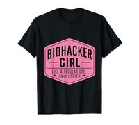 Biohacker Girl Like A Regular Only Cooler Funny Biohacking T-Shirt