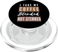 Biohacker I Take My Coffee Blended Not Stirred PopSockets PopGrip for MagSafe