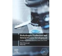 Biohydrogen Production and Hybrid Process Development: Energy and Resource Recovery from Food Waste