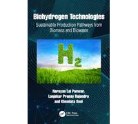 Biohydrogen Technologies: Sustainable Production Pathways from Biomass and Biowaste