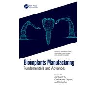 Bioimplants Manufacturing : Fundamentals and Advances