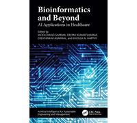 Bioinformatics and Beyond : AI Applications in Healthcare
