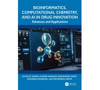 Bioinformatics, Computational Chemistry, and AI in Drug Innovation : Advances and Applications