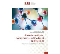 Bioinformatique : fondements, méthodes et applications: Décoder le vivant à l’ère des données