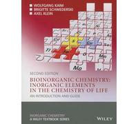 Bioinorganic Chemistry -- Inorganic Elements in the Chemistry of Life: An Introduction and Guide, 2nd Edition (Inorganic Chemistry: A Textbook Series)