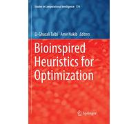 Bioinspired Heuristics for Optimization: 774 (Studies in Computational Intelligence, 774)