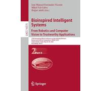 Bioinspired Intelligent Systems: From Robotics and Computer Vision to Trustworthy Applications: 11th International Work-Conference on the Interplay ... II (Lecture Notes in Computer Science, 16575)