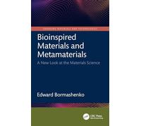 Bioinspired Materials and Metamaterials: A New Look at the Materials Science (Emerging Materials and Technologies)