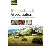 Bioinvasions and Globalization : Ecology, Economics, Management, and Policy
