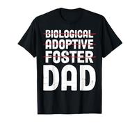 Biological Adoptive Foster Dad Adoption Gotcha Day T-Shirt