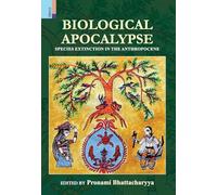 Biological Apocalypse: Species Extinction in the Anthropocene