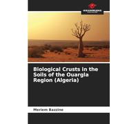 Biological Crusts in the Soils of the Ouargla Region (Algeria)