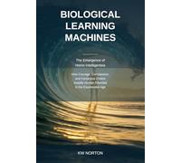 Biological Learning Machines: Emergence of Homo Intelligentsia