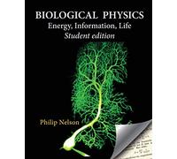 Biological Physics Student Edition: Energy, Information, Life