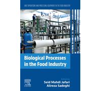 Biological Processes in the Food Industry : Unit Operations and Processing Equipment in the Food Industry