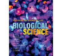 Biological Science : Exploring the Science of Life