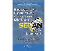 Biological Sequence Analysis Using the SeqAn C++ Library (Chapman & Hall/CRC Computational Biology Series)