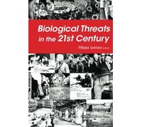 Biological Threats In The 21St Century: The Politics, People, Science And Historical Roots