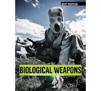 Biological Weapons: Using Nature to Kill (Hot Topics)