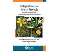 Biologically Active Natural Products: Microbial Technologies and Phyto-Pharmaceuticals in Drug Development