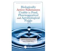 Biologically Active Substances Usable in Food, Pharmaceutical and Agrobiological Fields (Medicinal Plants and Natural Products for Human Health)