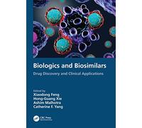 Biologics and Biosimilars : Drug Discovery and Clinical Applications