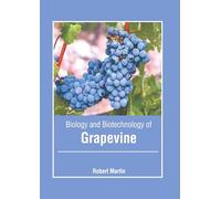 Biology and Biotechnology of the Grapevine