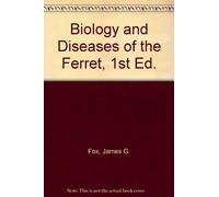 Biology and Diseases of the Ferret