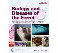 Biology and Diseases of the Ferret (2014-06-03)