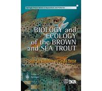 Biology and Ecology of the Brown and Sea Trout: State of the Art and Research Themes