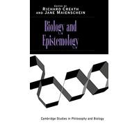 Biology and Epistemology (Cambridge Studies in Philosophy and Biology)