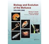 Biology and Evolution of the Mollusca, Volume 1