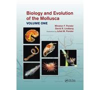 Biology and Evolution of the Mollusca, Volume 1
