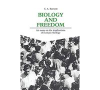 Biology and Freedom: An Essay on the Implications of Human Ethology