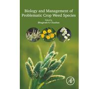Biology and Management of Problematic Crop Weed Species