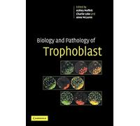 Biology and Pathology of Trophoblast