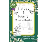 Biology & Botany Crossword Puzzles: Crossword Puzzles with Easy to Read Print about Biology, Botany and More. | 6×9 inches, 120 pages | 50+ Puzzles... Gift for students, Holidays and Relaxation