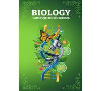Biology Composition Notebook: A College Ruled for High School ,College and University Students | Perfect for Class Notes, Lab Experiments, and Studying Biology