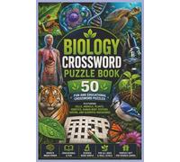 Biology Crossword Puzzle Book: 50 Fun and Educational Crossword Puzzles Featuring Cells, Animals, Plants, Genetics, Human Body Systems, Nature, and Scientific Discoveries