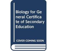 Biology for General Certificate of Secondary Education