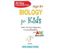 BIOLOGY FOR KIDS: A Fun 20-Day Conversation Exploring Cells, DNA, Animals, and the Human Body (20 Days for Kids: Vipinancy Series)