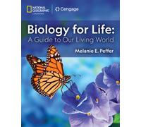 Biology for Life : A Guide to Our Living World