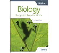 Biology for the IB Diploma Study and Revision Guide: Hodder Education Group (Prepare for Success)