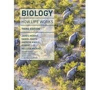 Biology: How Life Works (International Edition)