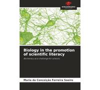 Biology in the promotion of scientific literacy: Bioliteracy as a challenge for schools