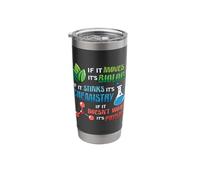 Biology Moves Chemistry Stinks Physics Doesn't Work Science Stainless Steel Insulated Tumbler