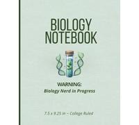 Biology Notebook for Students: Warning Biology Nerd in Progress: College Ruled Composition Notebook for Biology Students, AP Biology, STEM & Pre-Med Notes