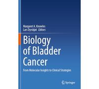 Biology of Bladder Cancer: From Molecular Insights to Clinical Strategies
