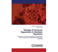 Biology of Immune Regulation in Multiple Myeloma: Evaluation of immune regulatory cells and their clinical significance in patients with multiple myeloma