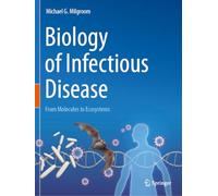 Biology of Infectious Disease: From Molecules to Ecosystems